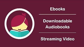 Ebooks, downloadable audiobooks, streaming video